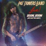 Pat Travers Band : Boom Boom (Live)